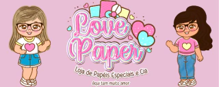 Love Paper papéis especiais e Cia.