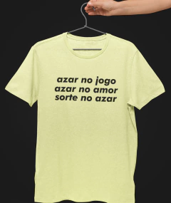 Camiseta - Sorte no azar
