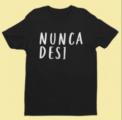 Camiseta - Nunca Desi - tam. EG