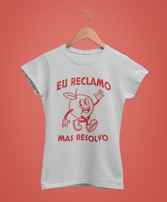 Blusa Feminina - Eu Reclamo mas Resolvo (cartoon) - tam, P