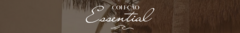 Banner da categoria Essential Collection 