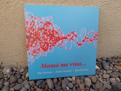 "Mamá me vino" de May Serrano