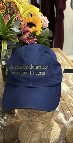 BONÉ ME CHAMOU DE MALUCA , JÁ SEI QUE ESTOU CERTA - loja online