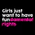 Camiseta Girls Just Want to Have Fundamental Rights - Tome Partido