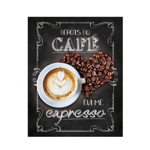 Quadro Litoarte DHPM-182 - Depois do Café eu me Expresso