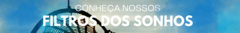 Banner da categoria Filtro dos Sonhos