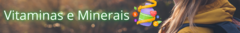 Banner da categoria Vitaminas e Minerais