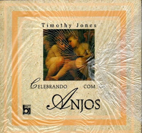 Celebrando Com Os Anjos - Timothy Jones