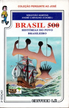 Coleção Pergunte Ao José - Brasil 500 Anos - Sebastião Martins