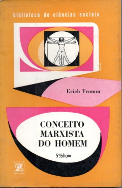 Conceito Marxista do homem - Erich Fromm