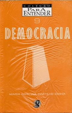 Democracia - Maria Cristina Castilho Costa (Coleção: Para Entender 9)