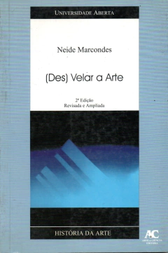 (Des) Velar a arte - Neide Marcondes