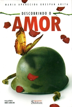 Descobrindo o amor - Maria Aparecida Grespan Arita
