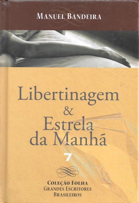 Libertinagem & Estrela da Manhã - Manuel Bandeira