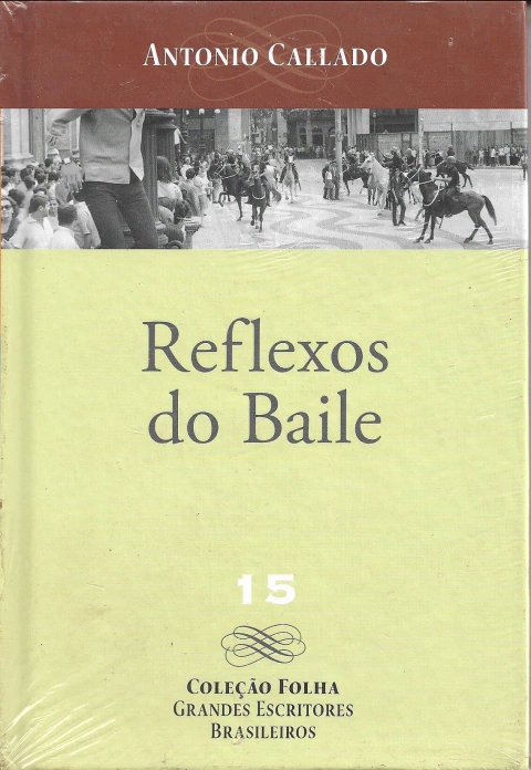 Reflexos do Baile - Antônio Callado
