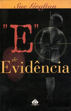 'E' de Evidência - Sue Grafton