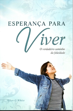 Esperança Para Viver - Ellen G. White