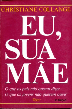 Eu, Sua Mãe - Christiane Collange
