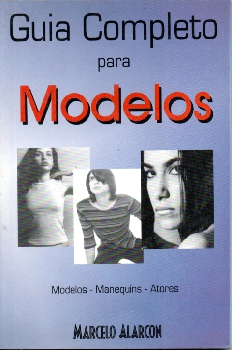 Guia completo para modelos - Marcelo Alarcon