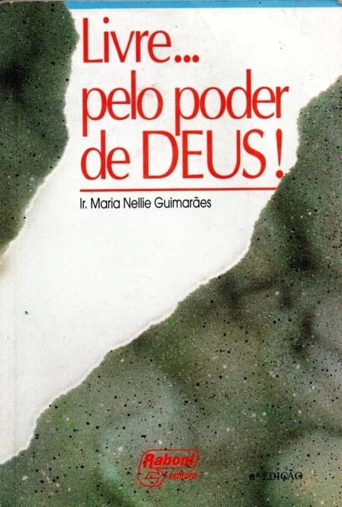 Livre...pelo poder de Deus - Ir. Maria Nellie Guimarães