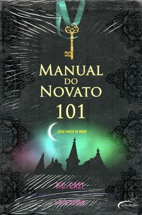 Manual do Novato 101 - P.C. Cast e Kim Doner