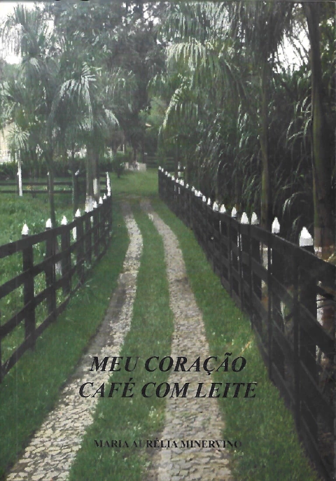 Meu coração café com leite - Maria Aurélia Minervino