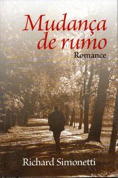 Mudança de rumo - Richard Simonetti
