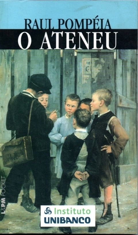 O Ateneu - Raul Pompéia