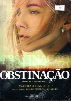 Obstinação - Wanda A. Canutti