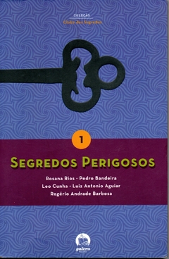 Segredos perigosos - Rosana Rios, Pedro Bandeira, Léo Cunha, Luiz Antônio Aguiar, Rogério Andrade Barbosa