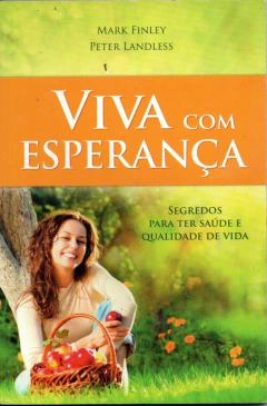 Viva com esperança - Mark Finley e Peter Landless