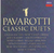 Solistas liricos Pavarotti (Luciano) Classic Duets - L.Pavarotti-C.Bartoli-M.Caballe-M.Freni-R.Scotto (1 CD)