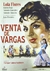 Peliculas Venta de Vargas - R. Rojo A. Gonzalez - E. Cahen Salaberry (1 DVD)