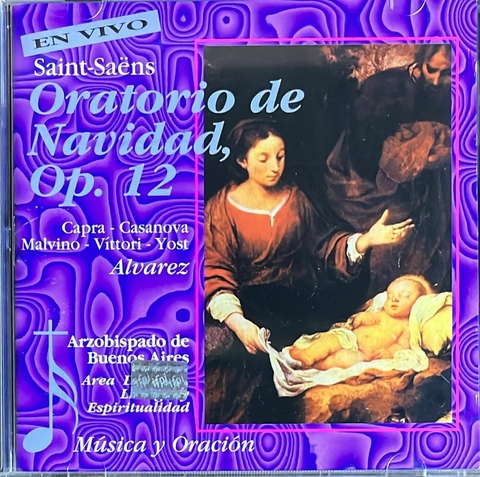 Saint Saens Oratorio De Navidad Op 12 - M.Capra-Casanova-Malvino-Vittori-Yost-Domina Rerum O/F.Alvarez (vivo) (1 CD)