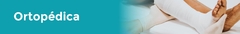 Banner da categoria Ortopédica
