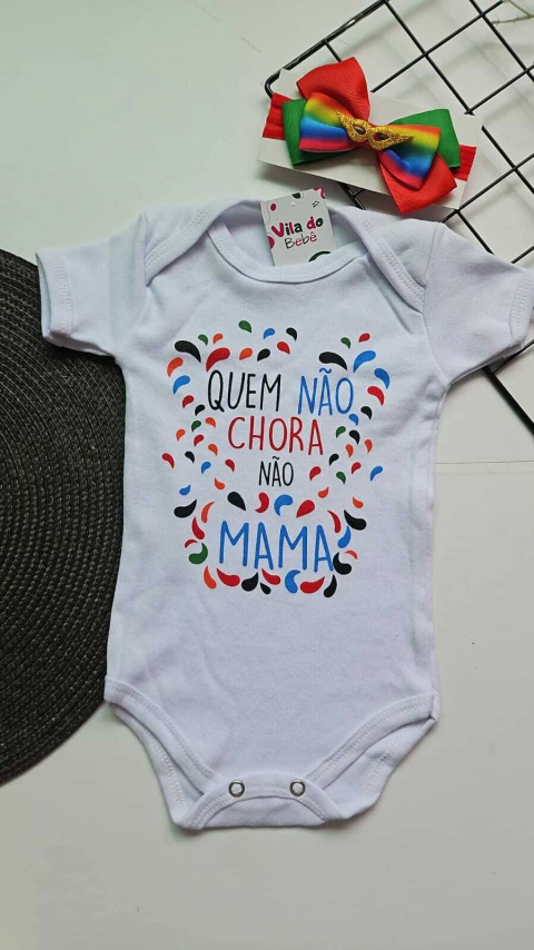 Body Temático Carnaval Quem Não Chora Não Mama