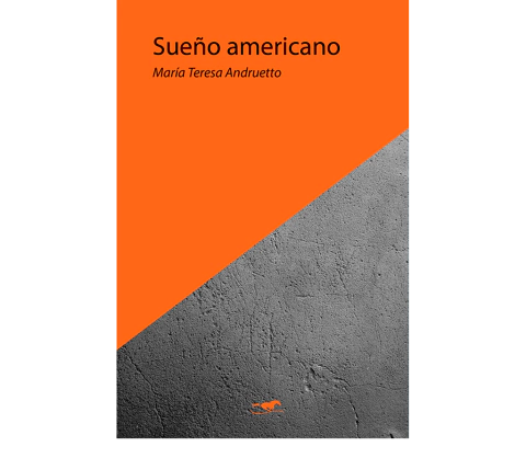 Sueño americano (reedición) - María Teresa Andruetto