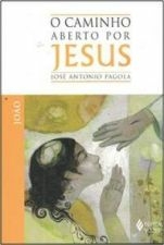 CAMINHO ABERTO POR JESUS - JOÃO - José Antonio Pagola