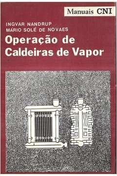 Operação de Caldeiras a Vapor - Ingnar Nandrup / Mario Solé