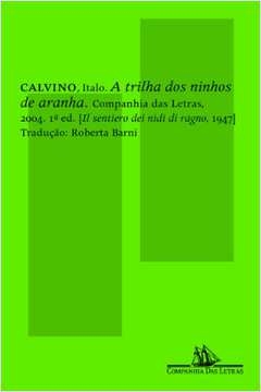 A TRILHA DOS NINHOS DE ARANHA - ITALO CALVINO