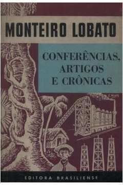 Conferências Artigos e Crônicas - Monteiro Lobato