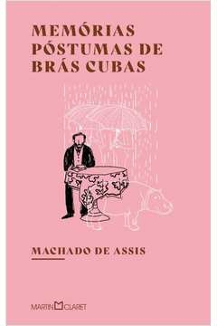 MEMÓRIAS PÓSTUMAS DE BRÁS CUBAS - MACHADO DE ASSIS