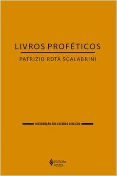 LIVROS PROFÉTICOS - Patrizio Rota Scalabrini