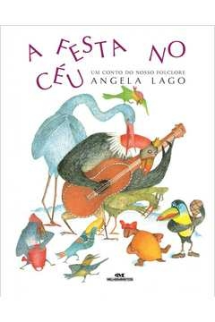 A FESTA NO CÉU - ANGELA LAGO