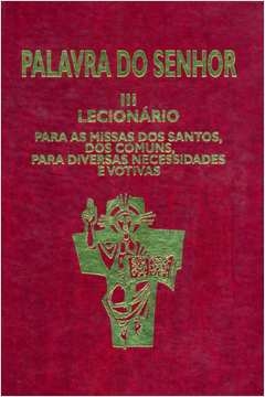 LECIONÁRIO SANTORAL - VOLUME III - VARIOS AUTORES