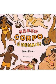 NOSSO CORPO É DEMAIS! - Tyler Feder