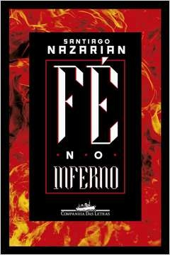 FÉ NO INFERNO - Santiago Nazarian