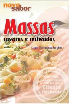 MASSAS CASEIRAS E RECHEADAS - Laura Tremolada Barghini