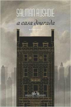 A CASA DOURADA - ROMANCE - SALMAN RUSHDIE