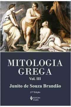 MITOLOGIA GREGA VOL. III - Junito de Souza Brandão